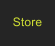 Store