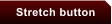 Stretch button