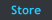 Store