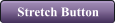 Stretch Button