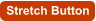 Stretch Button