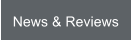 News & Reviews