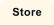 Store
