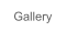 Gallery