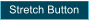 Stretch Button